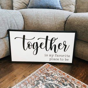 Together Is My Favorite Place Wood Framed Sign